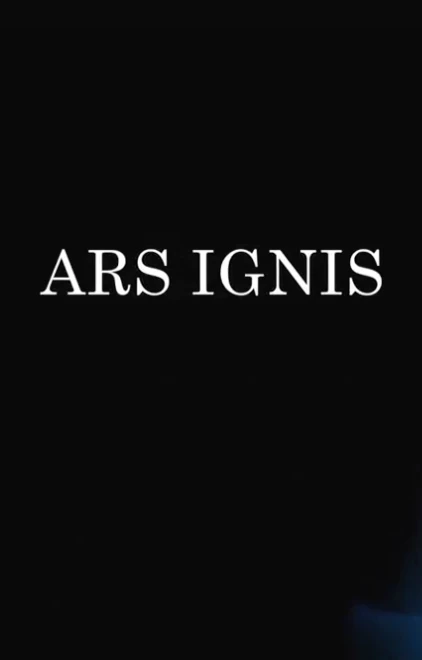 Ars Ignis: The Art of Fire